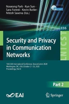 Security and Privacy in Communication Networks: 16th EAI International Conference, SecureComm 2020, Washington, DC, USA, October 21-23, 2020, Proceedings, Part II - cover