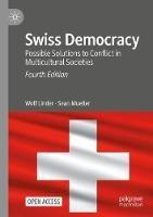 Swiss Democracy: Possible Solutions to Conflict in Multicultural Societies - Wolf Linder,Sean Mueller - cover