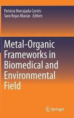 Metal-Organic Frameworks in Biomedical and Environmental Field - cover