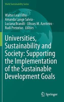 Universities, Sustainability and Society: Supporting the Implementation of the Sustainable Development Goals - cover