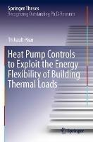 Heat Pump Controls to Exploit the Energy Flexibility of Building Thermal Loads - Thibault Péan - cover