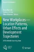 New Workplaces—Location Patterns, Urban Effects and Development Trajectories: A Worldwide Investigation - cover
