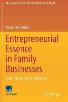 Entrepreneurial Essence in Family Businesses: Continuity in Family Capitalism - Bernardo Bertoldi - cover