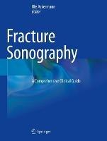 Fracture Sonography: A Comprehensive Clinical Guide - cover