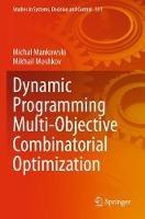 Dynamic Programming Multi-Objective Combinatorial Optimization