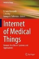 Internet of Medical Things: Remote Healthcare Systems and Applications - cover