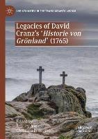 Legacies of David Cranz's 'Historie von Grönland' (1765) - cover
