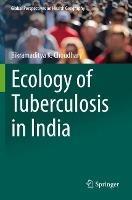 Ecology of Tuberculosis in India - Bikramaditya K. Choudhary - cover