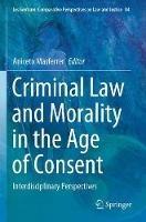 Criminal Law and Morality in the Age of Consent: Interdisciplinary Perspectives - cover