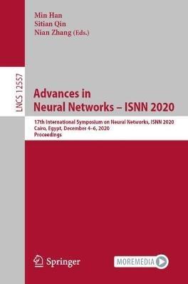 Advances in Neural Networks – ISNN 2020: 17th International Symposium on Neural Networks, ISNN 2020, Cairo, Egypt, December 4–6, 2020, Proceedings - cover