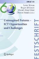 Unimagined Futures – ICT Opportunities and Challenges - cover