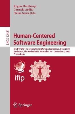 Human-Centered Software Engineering: 8th IFIP WG 13.2 International Working Conference, HCSE 2020, Eindhoven, The Netherlands, November 30 – December 2, 2020, Proceedings - cover