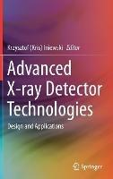 Advanced X-ray Detector Technologies: Design and Applications