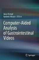 Computer-Aided Analysis of Gastrointestinal Videos - cover