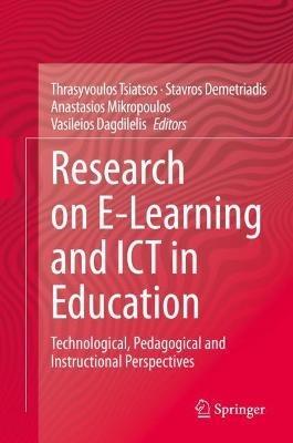 Research on E-Learning and ICT in Education: Technological, Pedagogical and Instructional Perspectives - cover