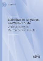Globalization, Migration, and Welfare State: Understanding the Macroeconomic Trifecta - Assaf Razin - cover