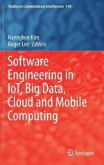 Software Engineering in IoT, Big Data, Cloud and Mobile Computing