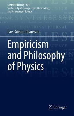 Empiricism and Philosophy of Physics - Lars-Göran Johansson - cover