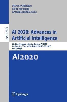 AI 2020: Advances in Artificial Intelligence: 33rd Australasian Joint Conference, AI 2020, Canberra, ACT, Australia, November 29–30, 2020, Proceedings - cover