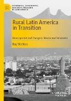Rural Latin America in Transition: Development and Change in Mexico and Venezuela