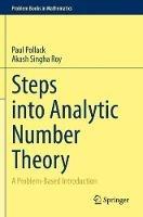 Steps into Analytic Number Theory: A Problem-Based Introduction - Paul Pollack,Akash Singha Roy - cover