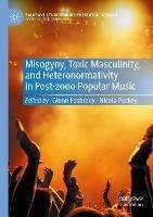 Misogyny, Toxic Masculinity, and Heteronormativity in Post-2000 Popular Music - cover