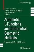 Arithmetic L-Functions and Differential Geometric Methods: Regulators IV, May 2016, Paris - cover