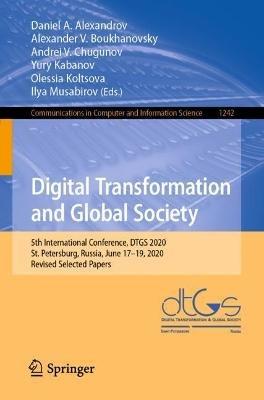 Digital Transformation and Global Society: 5th International Conference, DTGS 2020, St. Petersburg, Russia, June 17–19, 2020, Revised Selected Papers - cover
