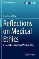 Reflections on Medical Ethics: A Search for Categories of Medical Ethics - Jean-Pierre Cléro - cover