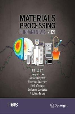 Materials Processing Fundamentals 2021 - cover