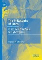 The Philosophy of Lines: From Art Nouveau to Cyberspace - Thorsten Botz-Bornstein - cover