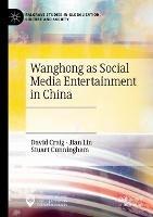 Wanghong as Social Media Entertainment in China - David Craig,Jian Lin,Stuart Cunningham - cover