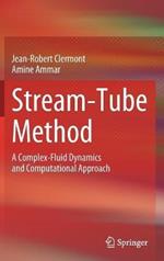 Stream-Tube Method: A Complex-Fluid Dynamics and Computational Approach