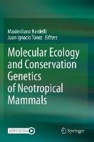 Molecular Ecology and Conservation Genetics of Neotropical Mammals - cover