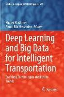 Deep Learning and Big Data for Intelligent Transportation: Enabling Technologies and Future Trends - cover