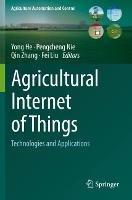 Agricultural Internet of Things: Technologies and Applications