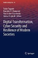 Digital Transformation, Cyber Security and Resilience of Modern Societies - cover