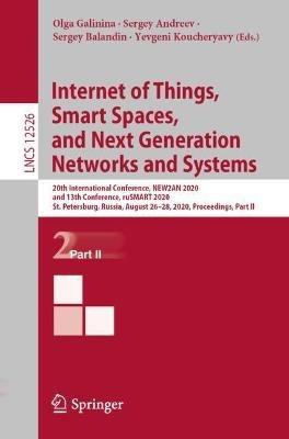 Internet of Things, Smart Spaces, and Next Generation Networks and Systems: 20th International Conference, NEW2AN 2020, and 13th Conference, ruSMART 2020, St. Petersburg, Russia, August 26–28, 2020, Proceedings, Part II - cover