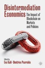 Disintermediation Economics: The Impact of Blockchain on Markets and Policies