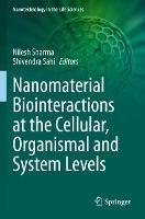 Nanomaterial Biointeractions at the Cellular, Organismal and System Levels - cover