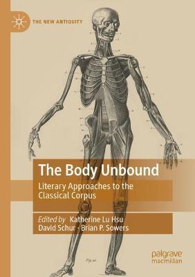 The Body Unbound: Literary Approaches to the Classical Corpus - cover
