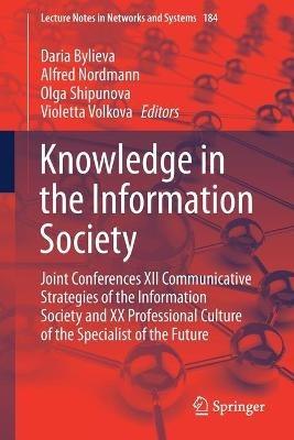 Knowledge in the Information Society: Joint Conferences XII Communicative Strategies of the Information Society and XX Professional Culture of the Specialist of the Future - cover