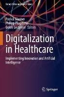 Digitalization in Healthcare: Implementing Innovation and Artificial Intelligence