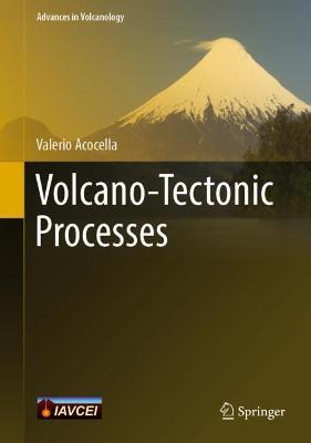 Volcano-Tectonic Processes - Valerio Acocella - cover
