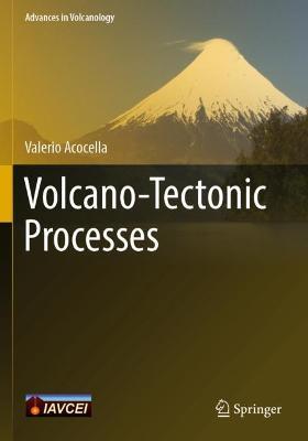 Volcano-Tectonic Processes - Valerio Acocella - cover