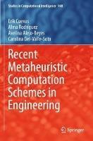 Recent Metaheuristic Computation Schemes in Engineering - Erik Cuevas,Alma Rodríguez,Avelina Alejo-Reyes - cover
