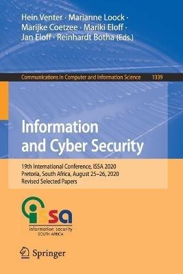 Information and Cyber Security: 19th International Conference, ISSA 2020, Pretoria, South Africa, August 25–26, 2020, Revised Selected Papers - cover