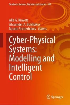 Cyber-Physical Systems: Modelling and Intelligent Control - cover