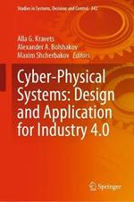 Cyber-Physical Systems: Design and Application for Industry 4.0
