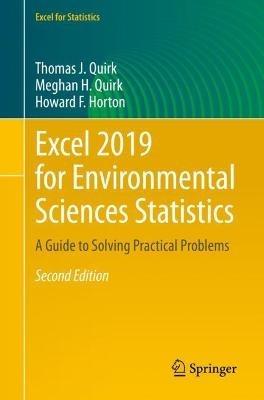 Excel 2019 for Environmental Sciences Statistics: A Guide to Solving Practical Problems - Thomas J. Quirk,Meghan H. Quirk,Howard F. Horton - cover